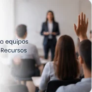 Capacitación de equipos de trabajo
